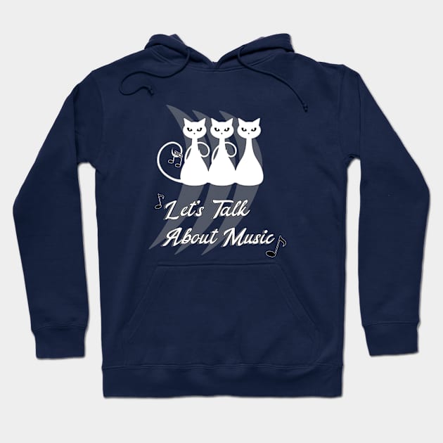 Lets Talk About Music Hoodie by MusicianCatsClub